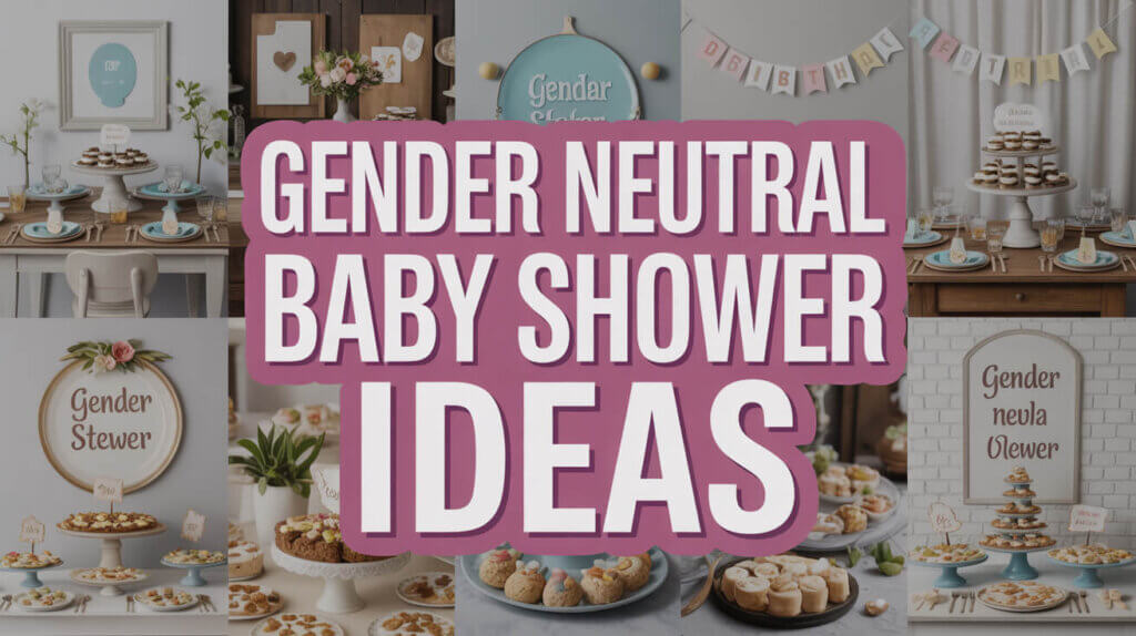Gender Neutral Baby Shower Ideas