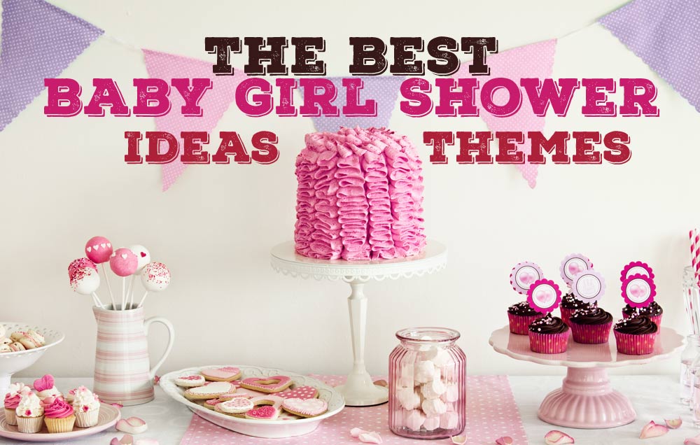 The Best Baby Girl Shower Ideas Pictures Tips