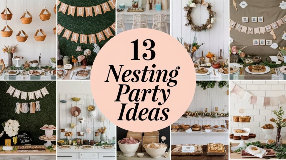13 Creative Nesting Party Ideas